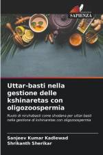 Uttar-basti nella gestione delle kshinaretas con oligozoospermia af Sanjeev Kumar Kadlewad