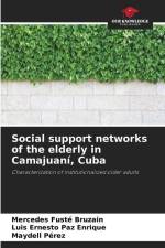 Social support networks of the elderly in Camajuaní, Cuba af Mercedes Fusté Bruzain