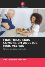 FRACTURAS MAIS COMUNS EM ADULTOS MAIS VELHOS af Ana Carranza Sánchez