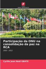 Participação da ONU na consolidação da paz na RCA af Cyrille Jean Noël Gbate