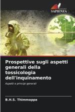 Prospettive sugli aspetti generali della tossicologia dell'inquinamento af B. H. S. Thimmappa