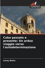 Cuba passato e presente: Un arduo viaggio verso l'autodeterminazione af Leroy Binns