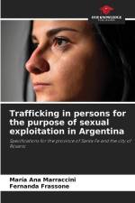 Trafficking in persons for the purpose of sexual exploitation in Argentina af María Ana Marraccini