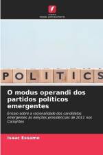 O modus operandi dos partidos políticos emergentes af Isaac Essame