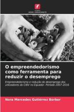 O empreendedorismo como ferramenta para reduzir o desemprego af Nora Mercedes Gutiérrez Borbor
