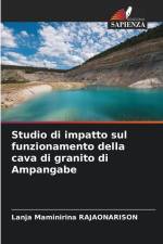 Studio di impatto sul funzionamento della cava di granito di Ampangabe af Lanja Maminirina Rajaonarison