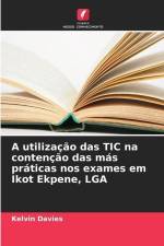 A utilização das TIC na contenção das más práticas nos exames em Ikot Ekpene, LGA af Kelvin Davies