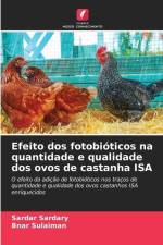 Efeito dos fotobióticos na quantidade e qualidade dos ovos de castanha ISA af Sardar Sardary
