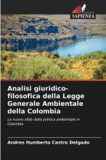 Analisi giuridico-filosofica della Legge Generale Ambientale della Colombia af Andrés Humberto Castro Delgado