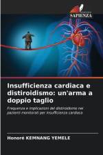 Insufficienza cardiaca e distiroidismo: un'arma a doppio taglio af Honoré Kemnang Yemele