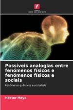 Possíveis analogias entre fenómenos físicos e fenómenos físicos e sociais af Héctor Moya