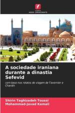 A sociedade iraniana durante a dinastia Sefevid af Shirin Taghizadeh Toussi