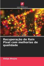 Recuperação de Rain Pixel com melhorias de qualidade af Shilpa Bhojne