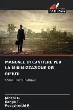 MANUALE DI CANTIERE PER LA MINIMIZZAZIONE DEI RIFIUTI af Janani R.