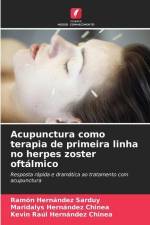 Acupunctura como terapia de primeira linha no herpes zoster oftálmico af Ramón Hernández Sarduy