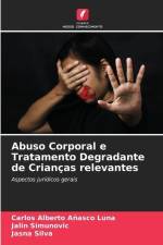 Abuso Corporal e Tratamento Degradante de Crianças relevantes af Carlos Alberto Añasco Luna