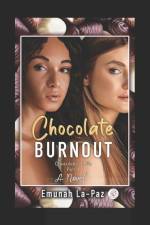 Chocolate Burnout: Chocolate 4 Life af Emunah La-Paz