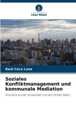 Soziales Konfliktmanagement und kommunale Mediation af Raúl Coca Luna