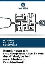 Hexokinase: ein ratenbegrenzendes Enzym der Glykolyse bei verschiedenen Krankheiten!! af Ekta Patel