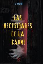 Las Necesidades de la Carne af Jj Mason