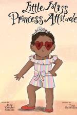Little Miss Princess Attitude af Jade Vaughn Simons
