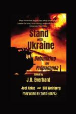 Stand with Ukraine: Hard-hitting Perspectives from the Resistance af J. D. Everhard