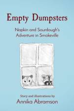 Empty Dumpsters: Napkin and Sourdough's Adventure in Smokeville af Annika Abramson