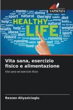 Vita sana, esercizio fisico e alimentazione af Rezzan Aliyazicioglu