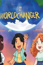 I Am A Worldchanger af Kelsey Campbell