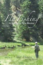 Fly Fishing in Northern New Mexico af Craig Martin