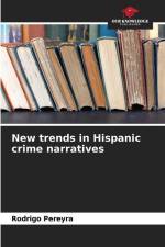 New trends in Hispanic crime narratives af Rodrigo Pereyra