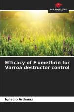 Efficacy of Flumethrin for Varroa destructor control af Ignacio Ardanaz