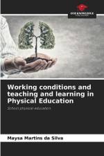 Working conditions and teaching and learning in Physical Education af Maysa Martins Da Silva