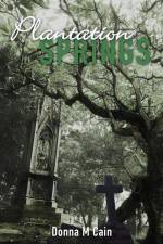 Plantation Springs af Donna M. Cain