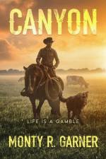 Canyon: Life is a Gamble af Monty R. Garner