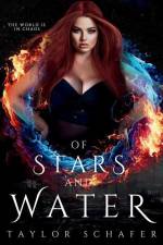 Of Stars and Water af Taylor R. Schafer