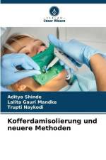 Kofferdamisolierung und neuere Methoden af Aditya Shinde