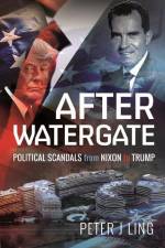 After Watergate af Peter J Ling