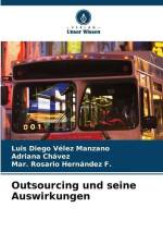 Outsourcing und seine Auswirkungen af Luis Diego Vélez Manzano