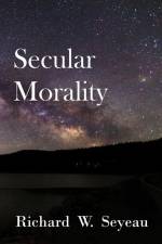 Secular Morality af Richard W. Seyeau