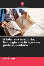 A fala: sua anatomia, fisiologia e aplicação em prótese dentária af Sumit Singh