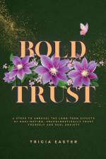 Bold Trust af Tricia Easter