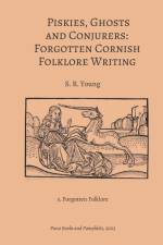 Piskies, Ghosts and Conjurers: Forgotten Cornish Folklore Writing af S. R. Young