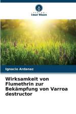 Wirksamkeit von Flumethrin zur Bekämpfung von Varroa destructor af Ignacio Ardanaz