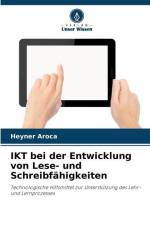 IKT bei der Entwicklung von Lese- und Schreibfähigkeiten af Heyner Aroca