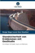 Standsicherheit von Erddämmen mit GeoStudio af Durga Naga Laxmi Devi Dowlluri