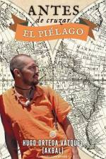 Antes de cruzar el piélago af Hugo Ortega Vázquez