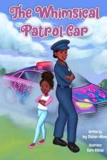 The Whimsical Patrol Car af Ivy Staten-Minor