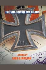 The Shadow of Eva Braun af Lars G. Larsson