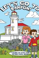 Let's Go to Bandon!: A Coloring and Activity Book Featuring Bandon, Oregon af Joan Coleman